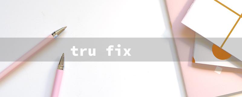 tru fix（tru fix drink）