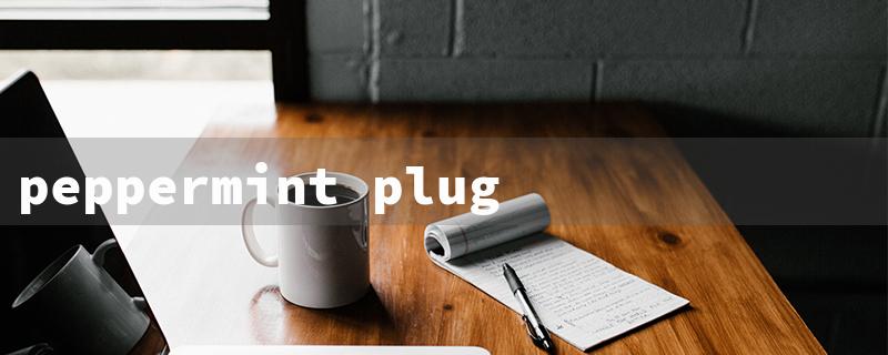 peppermint plug in（UK Peppermint Plug-In）