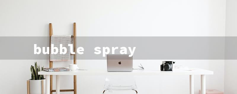 bubble spray（Bubble Sprayer - Compact Solution）