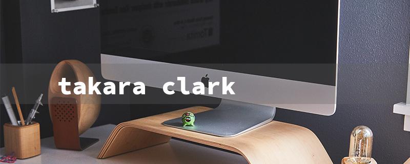 takara clark