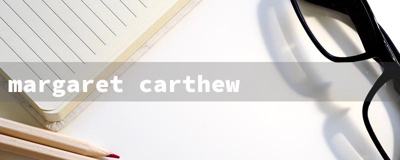 margaret carthew（Margaret Carthew Films）