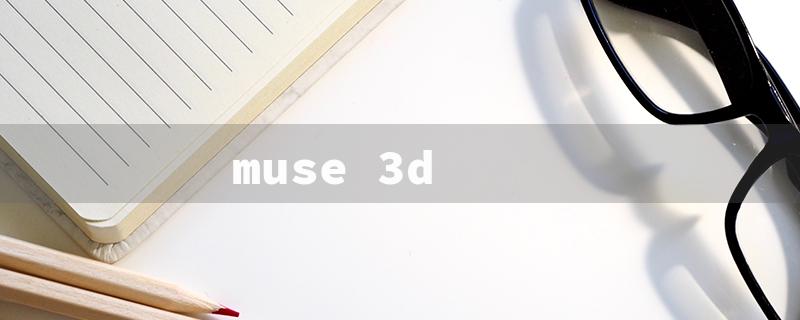 muse 3d