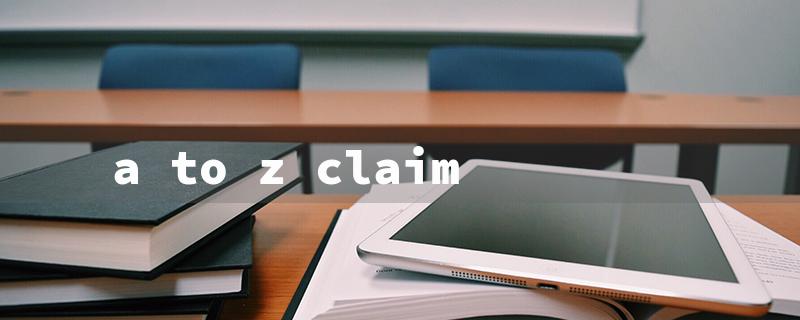 a to z claim