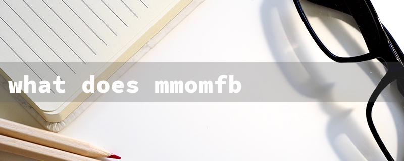 what does mmomfb stand for（Stand Meaning: 15 Char. Requirements for Titles）