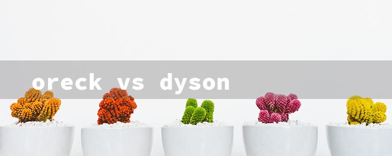 oreck vs dyson