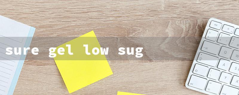 sure gel low sugar pectin（Sure Jell Pectin: Low Sugar）