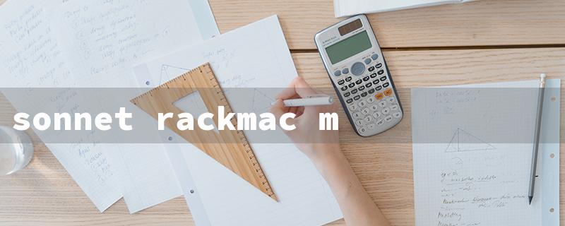 sonnet rackmac mini（Sonnet RackMac Mini Guide）