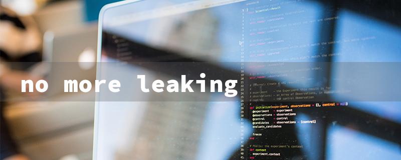 no more leaking（Leaks: No More!）