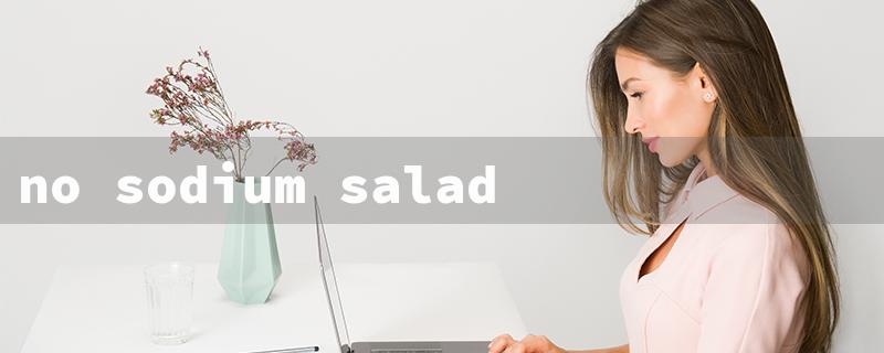 no sodium salad dressing brands（Low Sodium Dressing）