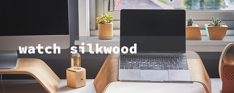 watch silkwood（Silkwood: Watch Online Free）