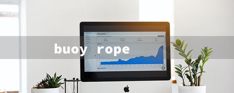 buoy rope（Boat Buoy Rope Need）