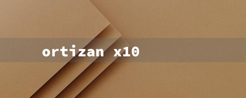 ortizan x10（Ortizan X10 Speaker）