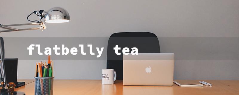 flatbelly tea（Flat Belly Tea）