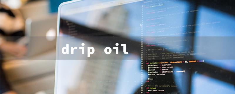 drip oil（Drip Oiler Query: Title Word Limit - 15 Characters）