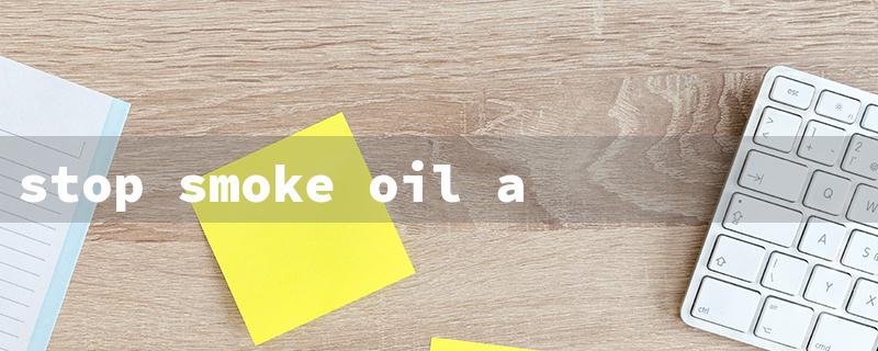 stop smoke oil additive（The title words should be limited to 15 English characters.）