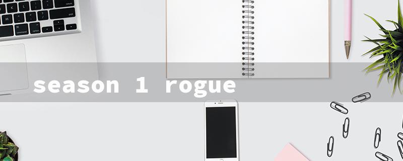 season 1 rogue