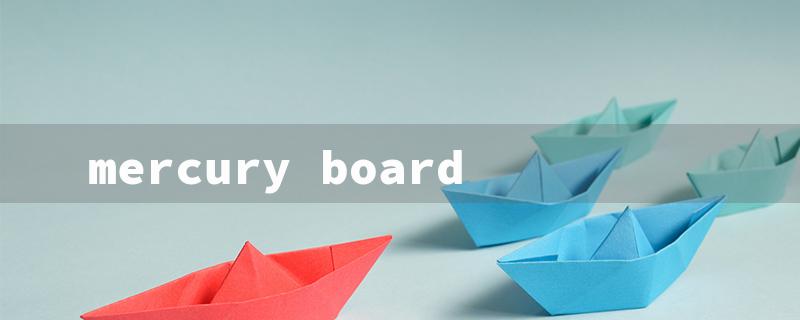 mercury board