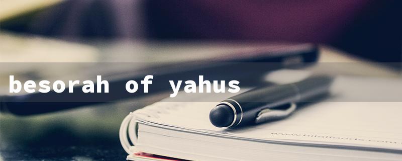 besorah of yahusha