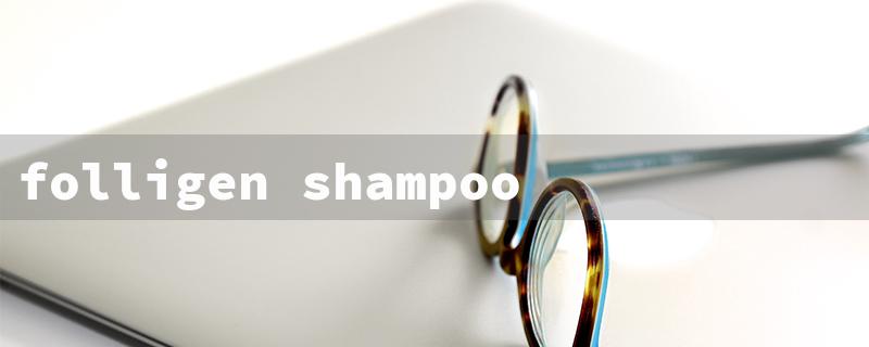 folligen shampoo