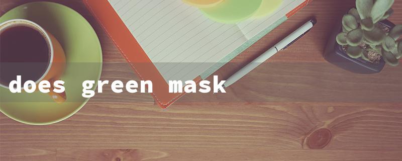 does green mask stick work