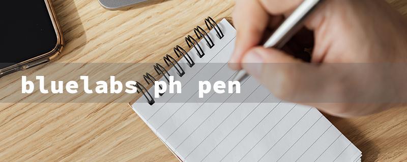 bluelabs ph pen（Bluelabs pH Pen Calib）