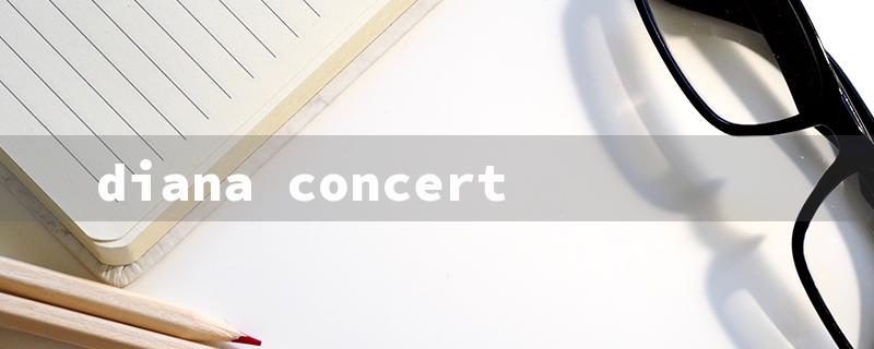 diana concert