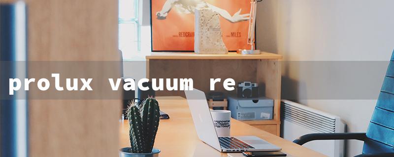 prolux vacuum reviews（ProLux Vacuum: Title Word Requirements）