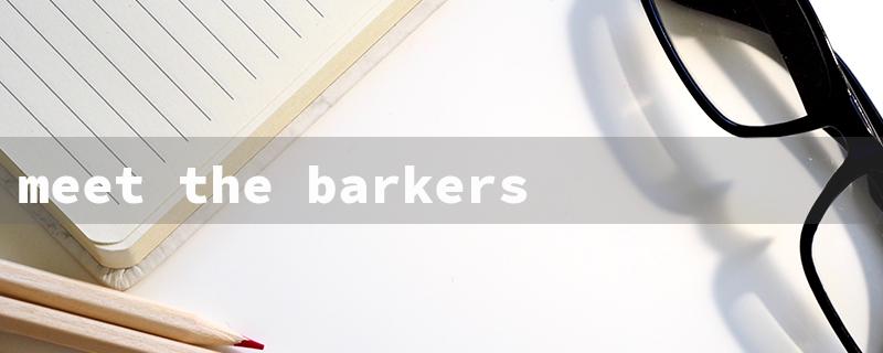 meet the barkers where to watch（Watch Barkers Season 1）