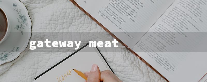 gateway meat